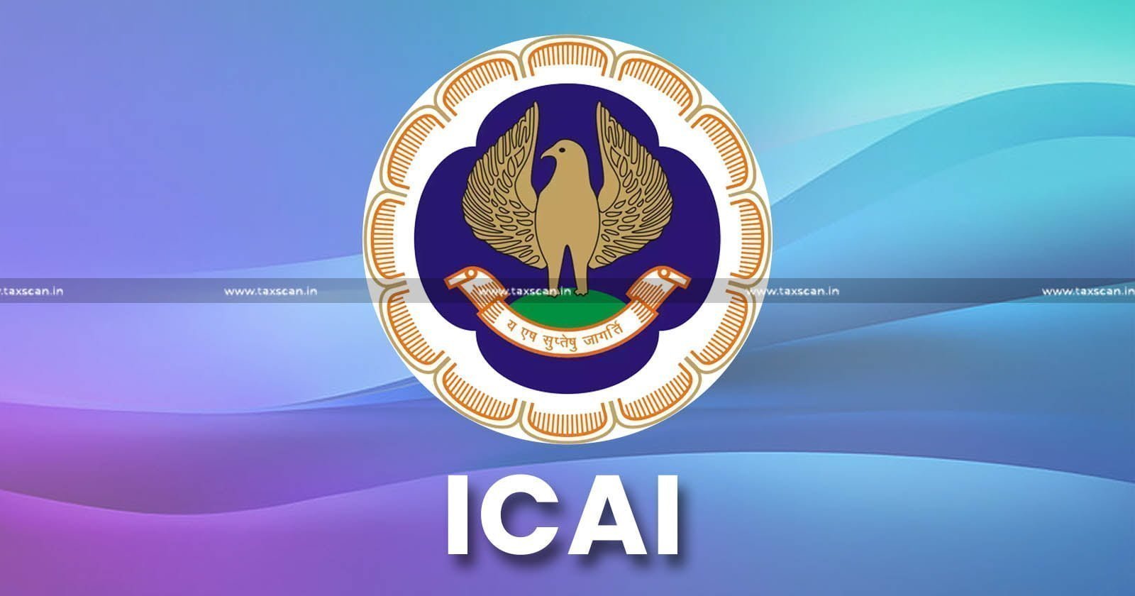 ICAI - ICAI notifies New Enforcement Panel - Enforcement Panel - New Enforcement Panel - Election - Taxscan