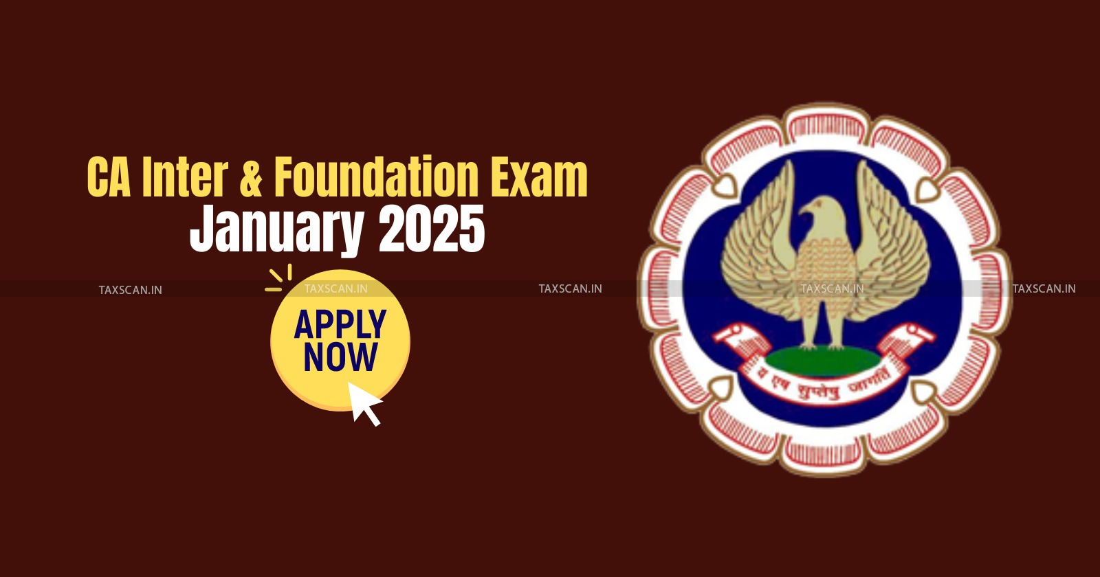 ICAI - Last Date to Apply CA Exam - last date for CA exam - TAXSCAN