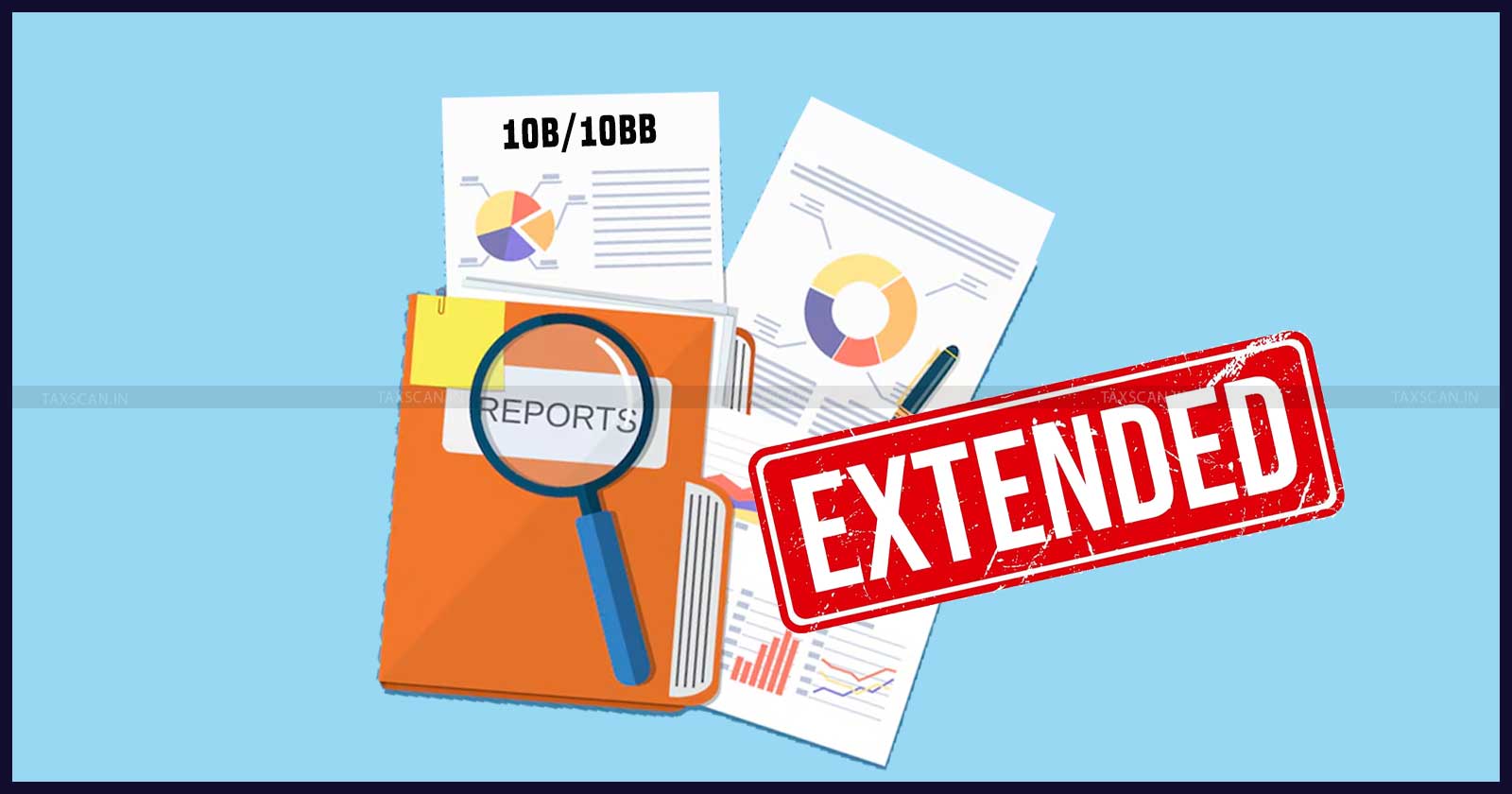 CBDT - Form 10B - 10BB Audit Report - Filing Deadline - taxscan