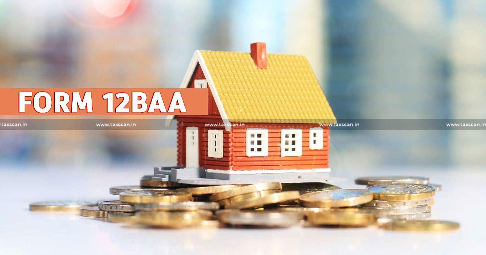 CBDT - House Property - House Property Losses - Form 12BAA - Taxscan