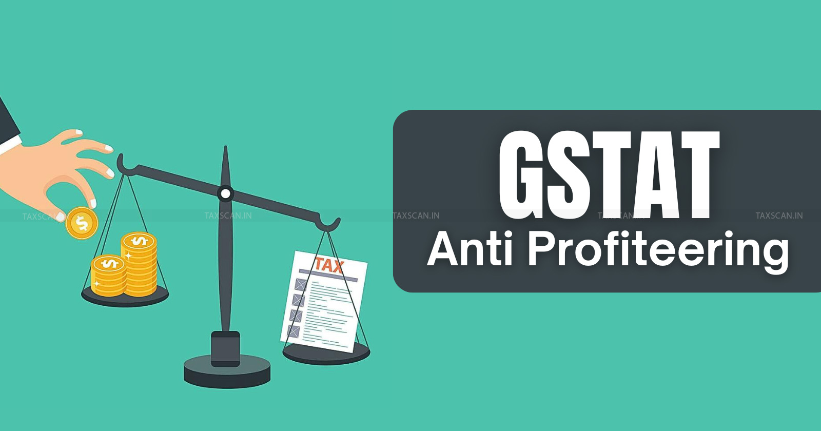 CBIC - GSTAT - GST - anti profiteering - taxscan