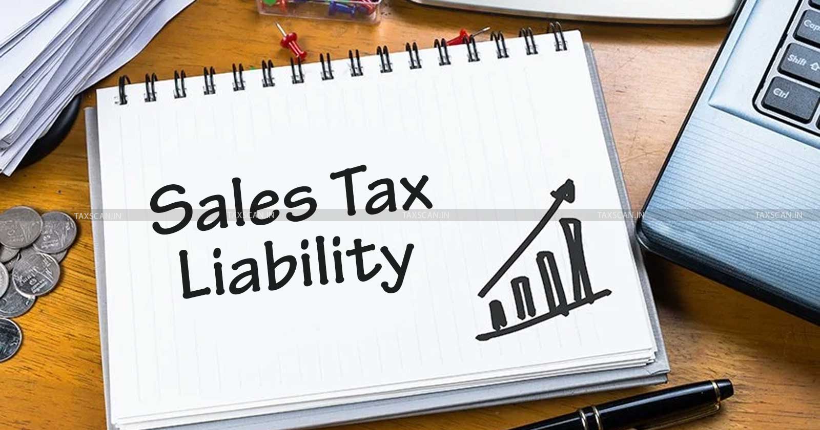 CESTAT - CESTAT Mumbai - Sales Tax Liability - Sales Tax - Taxscan