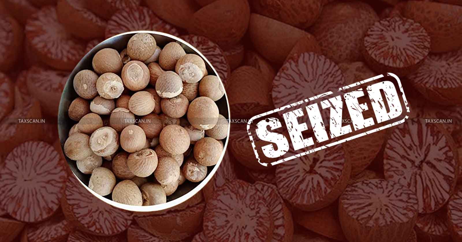 Customs Act - Areca Nuts Seizure Memo cases - Customs Act 1962 - TAXSCAN