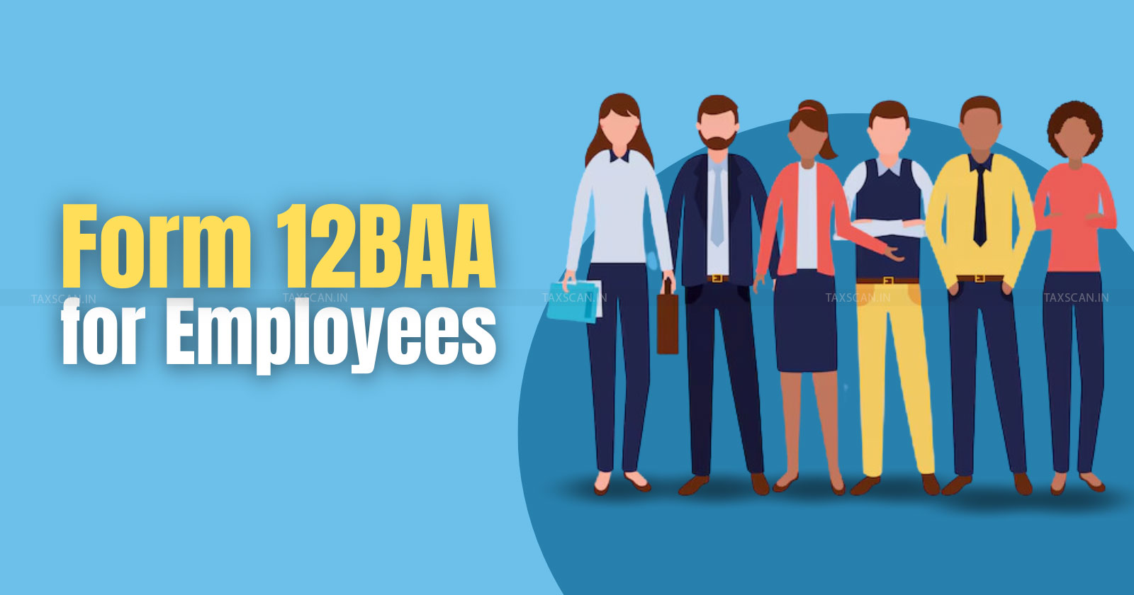 Form 12BAA - Form 12BAA for employees - CBDT - new income tax form - income tax rules - Form 12BAA filing - taxscan