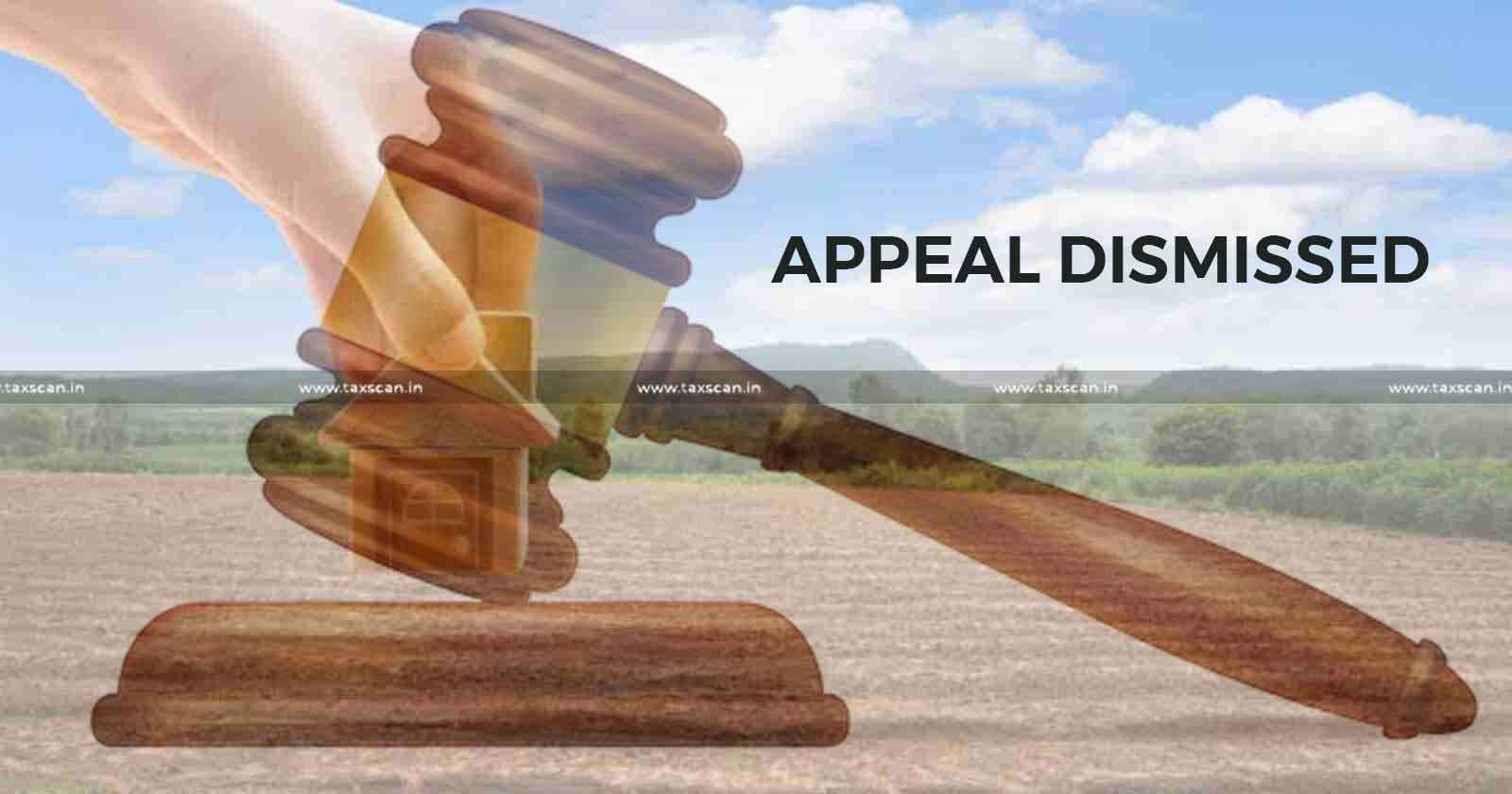 ITAT - ITAT Bangalore - CIT(A) - Dismissed Appeal - Taxscan