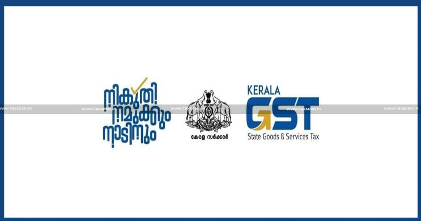 Goods and Services Tax - Tax Department - GST amnesty scheme - TAXSCAN