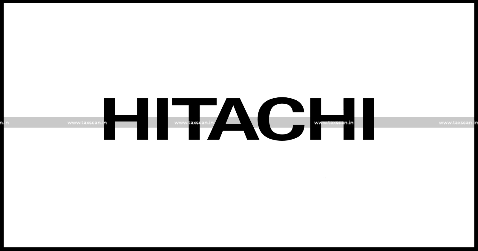 MBA - MBA Vacancy - MBA Vacancy in Hitachi - MBA Job Vacancy in Hitachi - Taxscan