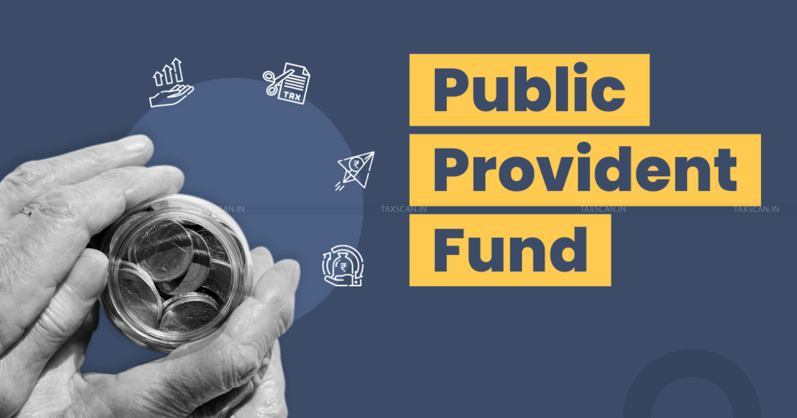 Public Provident Fund Rules - PPF - Ministry of Finance - changes in PPF - PPF Interest rate - PPF Interest - taxscan