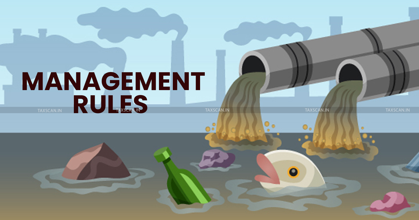 SEZ - Liquid Waste Management Rules - Liquid Waste - Taxscan