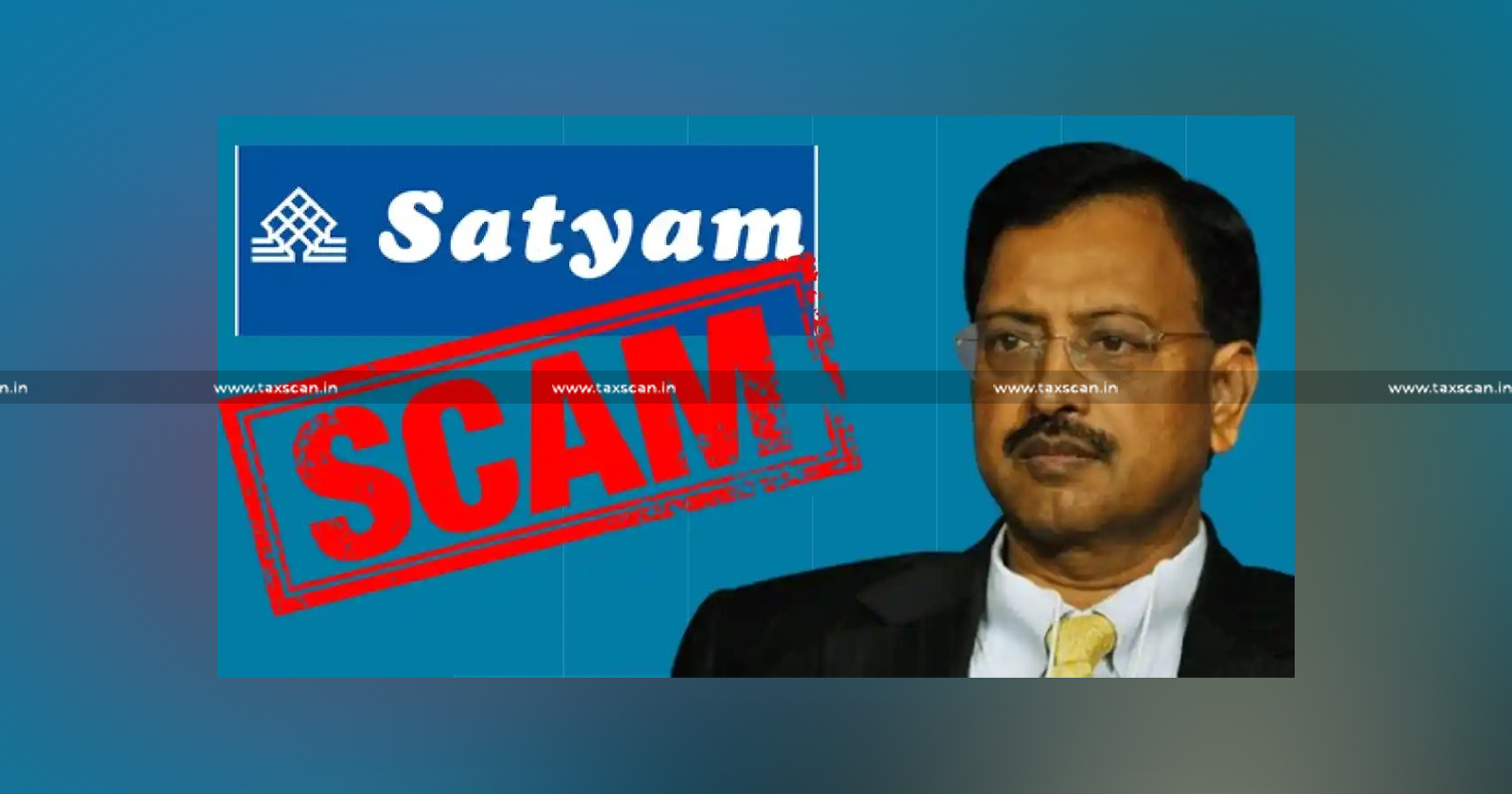 Satyam Scandal Impact - Corporate Fraud - Ramalinga Raju - Corporate fraud in Satyam case - taxscan