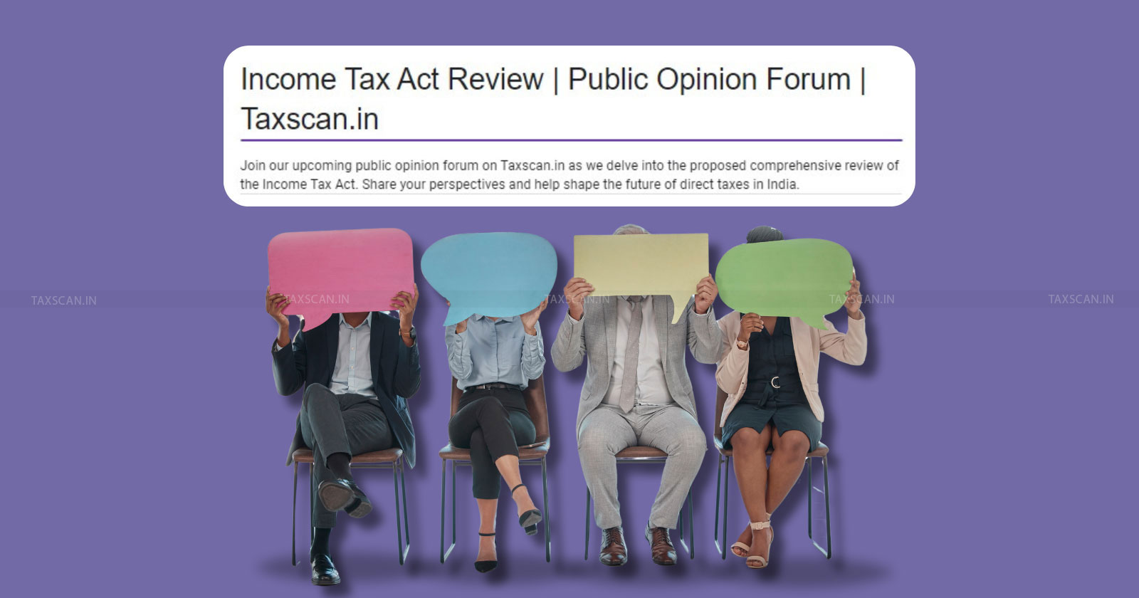 Taxscan - Taxscan’s Public Opinion Forum - Income Tax Act Review - Income Tax Act -Taxscan