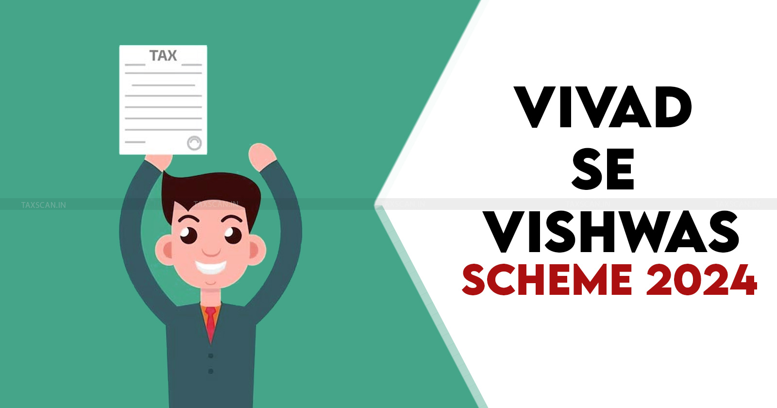 Central Board of Direct Tax - CBDT rules - Vivad Se Vishwas Scheme - TAXSCAN